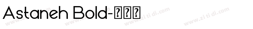 Astaneh Bold字体转换